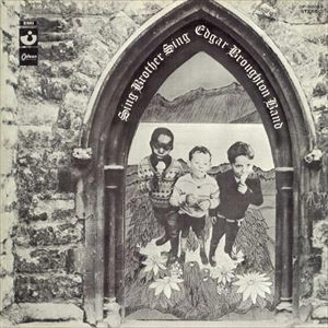 EDGAR BROUGHTON BAND / エドガー・ブロートン・バンド / 歌え 兄弟よ、歌え