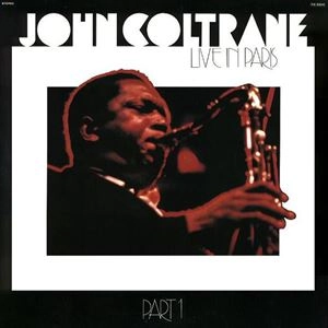 JOHN COLTRANE / ジョン・コルトレーン / ライブ・イン・パリ 1