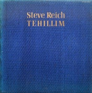 STEVE REICH / スティーヴ・ライヒ / TEHILLIM