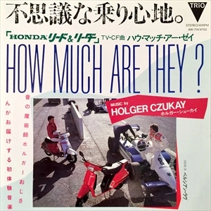 HOLGER CZUKAY / ホルガー・シューカイ / ハウ･マッチ･アー･ゼイ