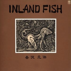 MOTOHARU YOSHIZAWA / 吉沢元治 / INLAND FISH