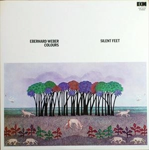 EBERHARD WEBER / エバーハルト・ウェーバー / サイレント･フィート
