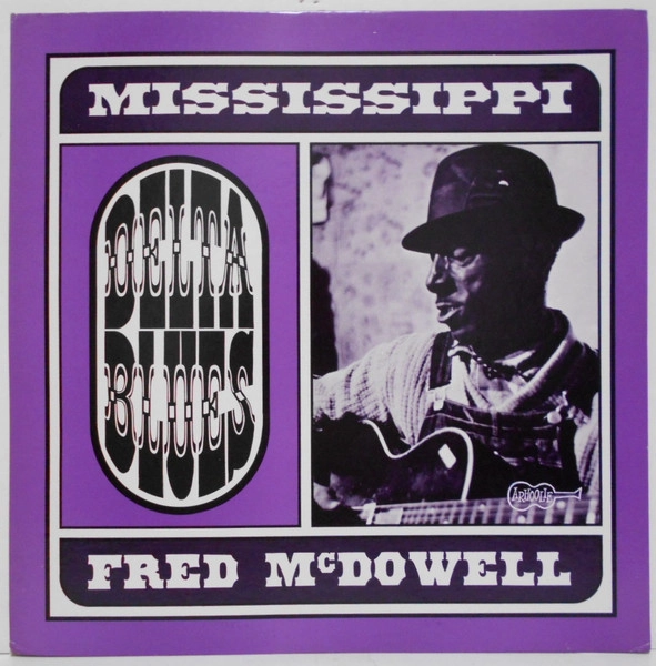FRED MCDOWELL / フレッド・マクダウェル / ミシシツピーデルタブルース