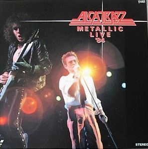 ALCATRAZ (GER) / アルカトラス / メタリック･ライヴ '84