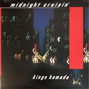 KINGO HAMADA / 濱田金吾 (浜田金吾) / midnight cruisin'