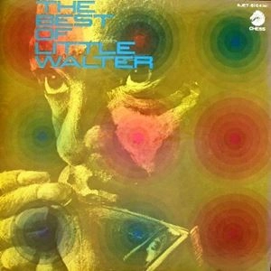 LITTLE WALTER / リトル・ウォルター / ベスト･オブ･リトル･ウォーター