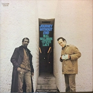 MAL WALDRON & STEVE LACY / マル・ウォルドロン&スティーヴ・レイシー / 果てしなき旅