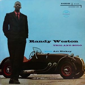 RANDY WESTON / ランディ・ウェストン / トリオ･アンド･ソロ