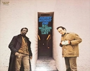 MAL WALDRON & STEVE LACY / マル・ウォルドロン&スティーヴ・レイシー / 果てしなき旅