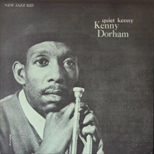 KENNY DORHAM / ケニー・ドーハム / 静かなるケニー