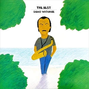 SADAO WATANABE / 渡辺貞夫 / ザ･ベスト / THE BEST