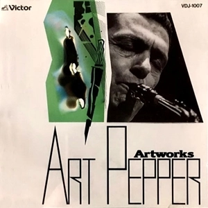 ART PEPPER / アート・ペッパー / アートワークス アーチスト･ハウスのアート･ペッパー I