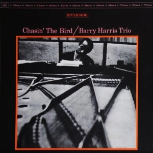 BARRY HARRIS / バリー・ハリス / チェイシン･ザ･バード
