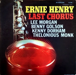 ERNIE HENRY / アーニー・ヘンリー / ラスト･コーラス