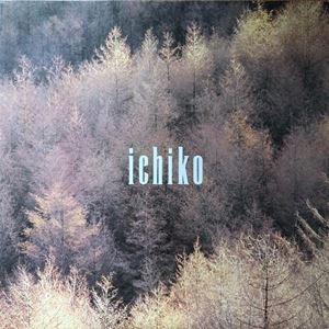 ICHIKO HASHIMOTO / 橋本一子 / ichiko
