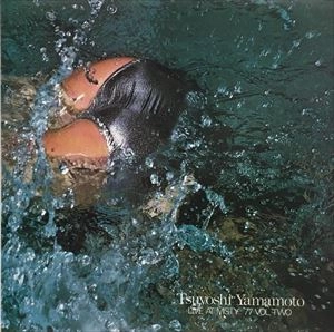 TSUYOSHI YAMAMOTO / 山本剛 / ライヴ･アット･ミスティー '77 Vol.2
