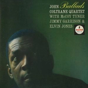 JOHN COLTRANE / ジョン・コルトレーン / バラード / BALLADS
