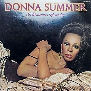 DONNA SUMMER / ドナ・サマー / I REMEMBER YESTERDAY / アイ･リメンバー･イエスタデイ