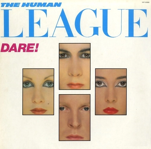 HUMAN LEAGUE / ヒューマン・リーグ / DARE! / デアー！