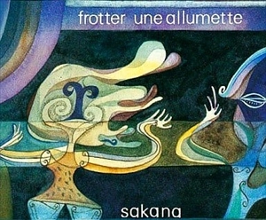 sakana / さかな / マッチを擦る
