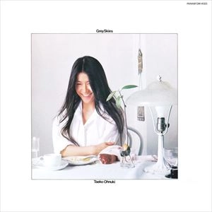 TAEKO ONUKI / 大貫妙子 / グレイ･スカイズ