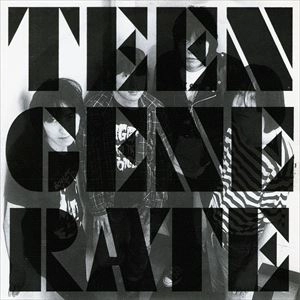 TEENGENERATE / ティーンジェネレイト / GET ME BACK