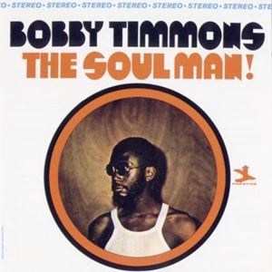 BOBBY TIMMONS / ボビー・ティモンズ / ソウル･マン