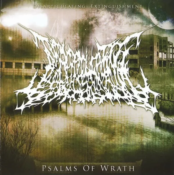 DISARTICULATING EXTI / PSALMS OF WRATH
