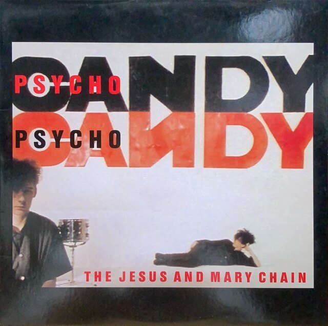 JESUS & MARY CHAIN / ジーザス&メリーチェイン / サイコ･キャンディ