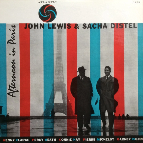 JOHN LEWIS & SACHA DISTEL / ジョン・ルイス&サッシャ・ディステル / アフタヌーン･イン･パリ