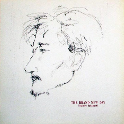 YUKIHIRO TAKAHASHI / 高橋幸宏 (高橋ユキヒロ) / BRAND NEW DAY