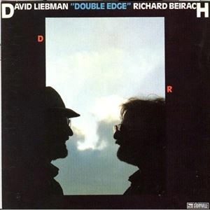 DAVE LIEBMAN & RICHIE BEIRACH / デイヴ・リーブマン&リッチー・バイラーク / ダブル・エッジ