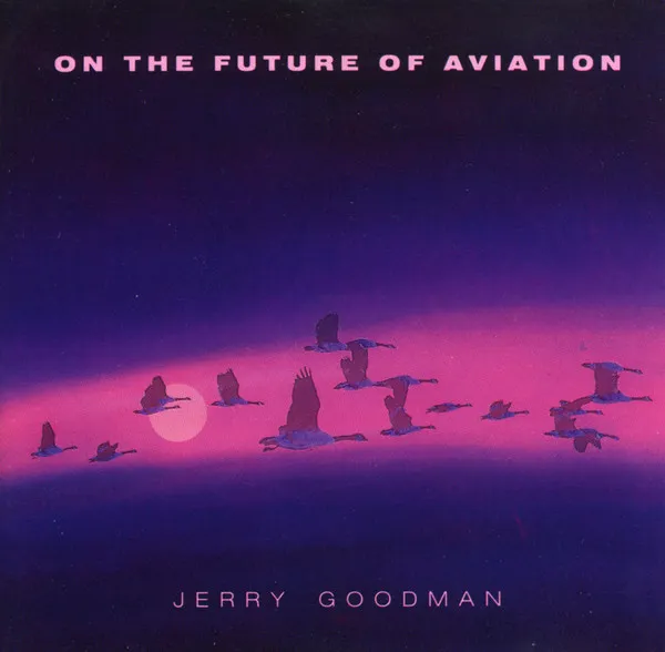 JERRY GOODMAN / ジェリー・グッドマン / ミライヒコウ