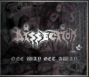 DISSECTION / ディセクション / ONE WAY GET AWAY