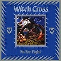 WITCH CROSS / ウィッチ・クロス / FIT FOR FIGHT