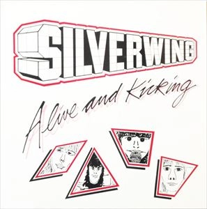 SILVERWING / ALIVE AND KICKING