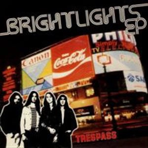 TRESPASS / トレスパス / BRIGHT LIGHTS