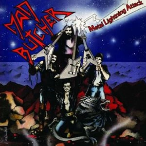 MAD BUTCHER / METAL LIGHTNING ATTACK