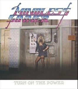 MINDLESS SINNER / マインドレス・シナー / TURN ON THE POWER