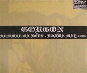 GORGON / ゴルゴン / SUMMER OF LOVE