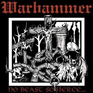 WARHAMMER / NO BEAST SO FIERCE...