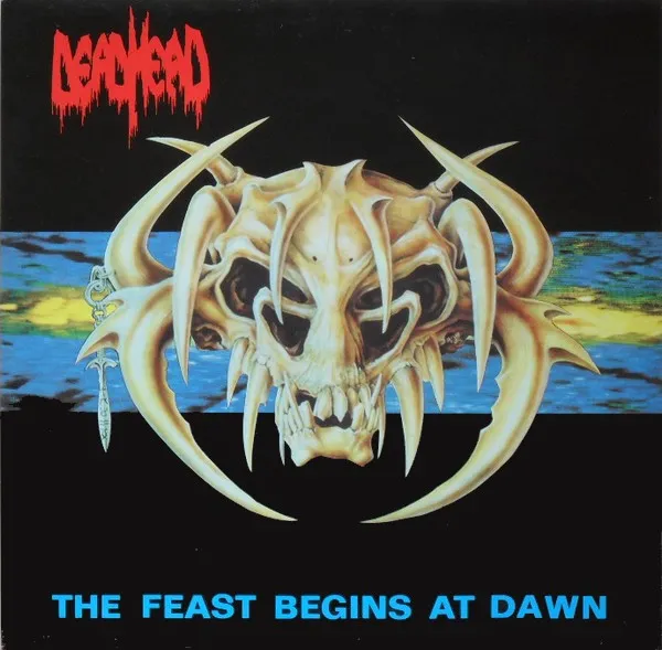 DEAD HEAD / FEAST BEGINS AT DAWN