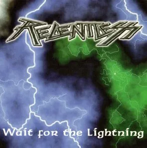 RELENTLESS / WAIT FOR THE LIGHT