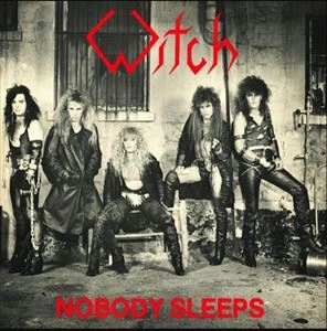 WITCH (METAL) / NOBODY SLEEPS