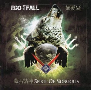 EGO FALL / SPIRIT OF MONGOLIA