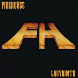 FIREHOUSE / FIREHOUSE (ITALIA) / LABYRINTH