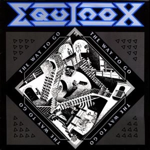 EQUINOX (METAL) / エクイノックス / WAY TO GO