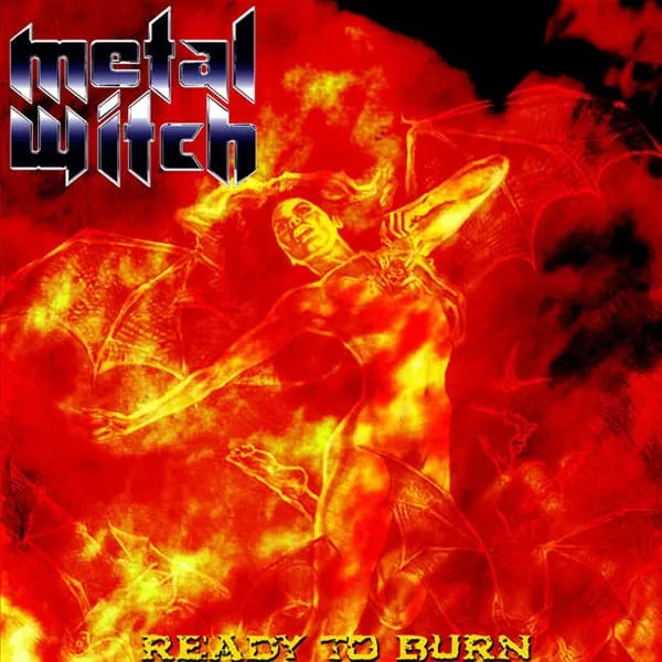 METAL WITCH / READY TO BURN