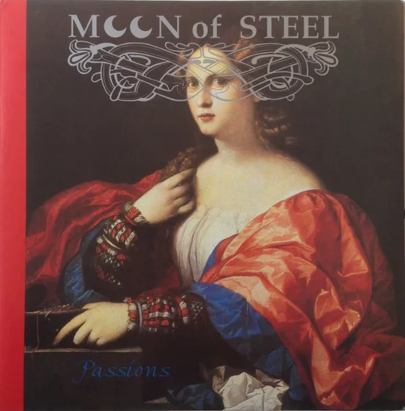 MOON OF STEEL / ムーン・オブ・スティール / PASSIONS