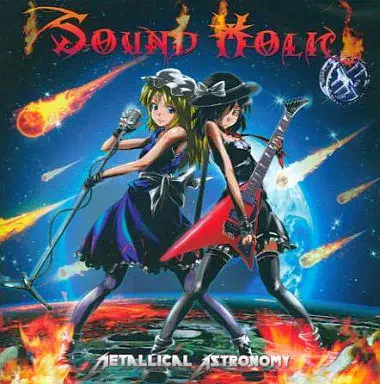 SOUND HOLIC / METALLICAL ASTRONOMY